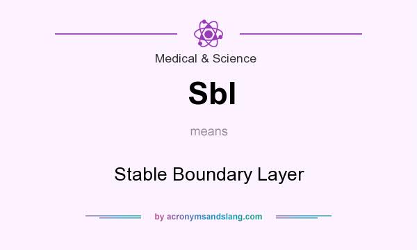 What does Sbl mean? It stands for Stable Boundary Layer
