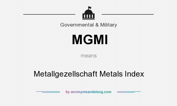 What does MGMI mean? It stands for Metallgezellschaft Metals Index