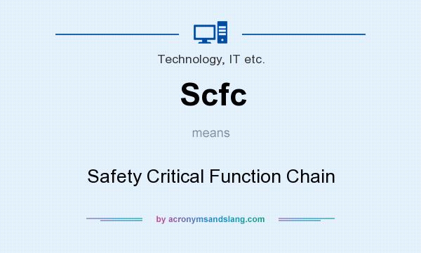 What does Scfc mean? It stands for Safety Critical Function Chain