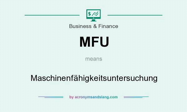 What does MFU mean? It stands for Maschinenfähigkeitsuntersuchung