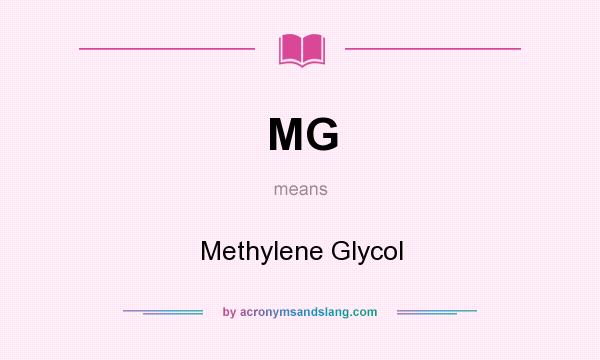 What does MG mean? It stands for Methylene Glycol