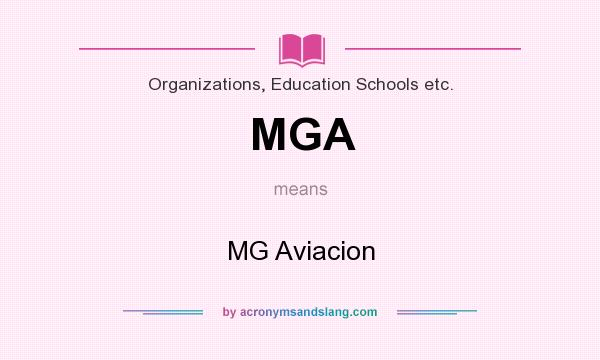 What does MGA mean? It stands for MG Aviacion