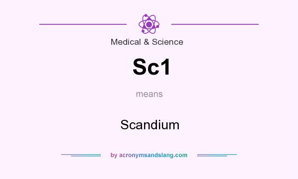 What does Sc1 mean? It stands for Scandium