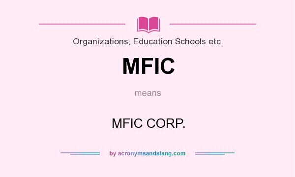 What does MFIC mean? It stands for MFIC CORP.