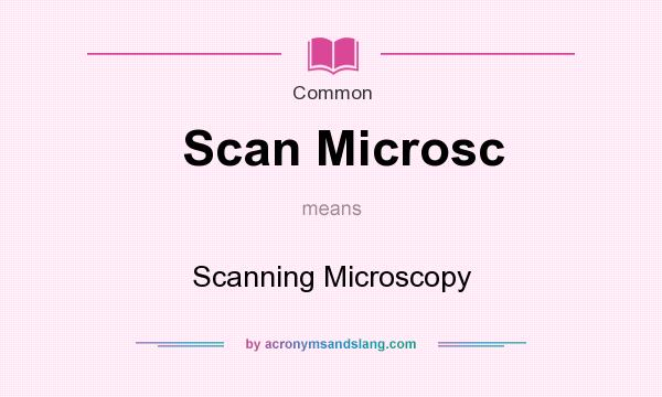 What does Scan Microsc mean? It stands for Scanning Microscopy