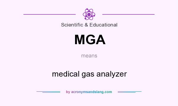 What does MGA mean? It stands for medical gas analyzer