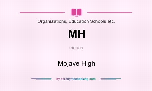 What does MH mean? It stands for Mojave High