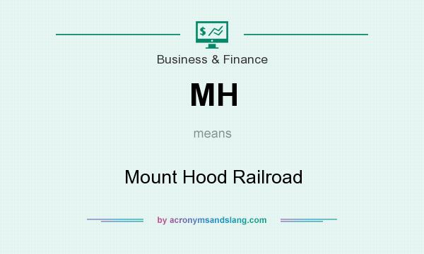 What does MH mean? It stands for Mount Hood Railroad