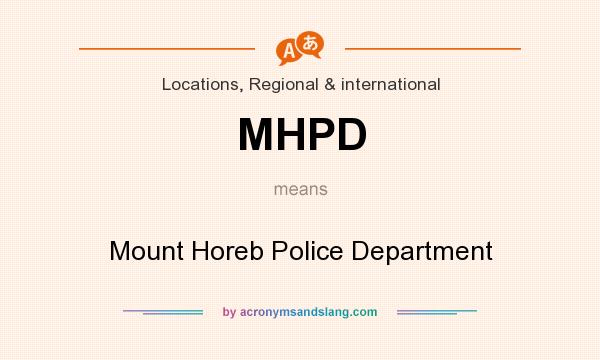 What does MHPD mean? It stands for Mount Horeb Police Department