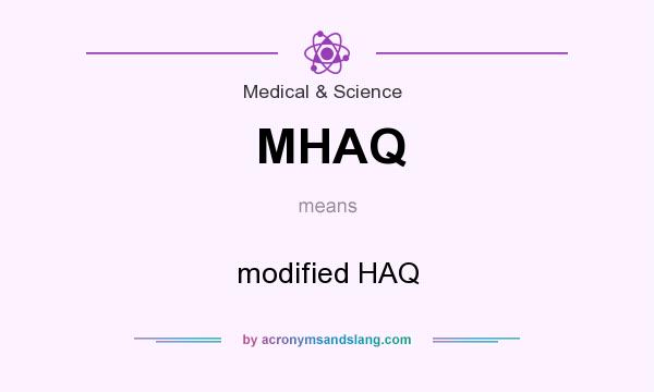 What does MHAQ mean? It stands for modified HAQ