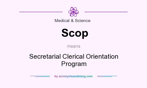 What does Scop mean? It stands for Secretarial Clerical Orientation Program