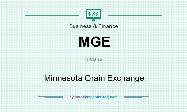 What does MGE mean? It stands for Minnesota Grain Exchange