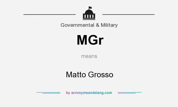 What does MGr mean? It stands for Matto Grosso