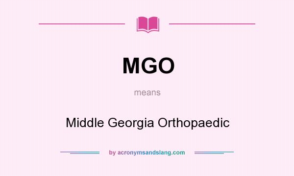 What does MGO mean? It stands for Middle Georgia Orthopaedic