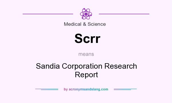 What does Scrr mean? It stands for Sandia Corporation Research Report