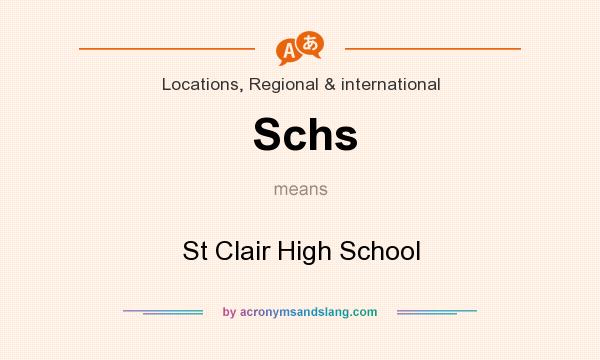 What does Schs mean? It stands for St Clair High School