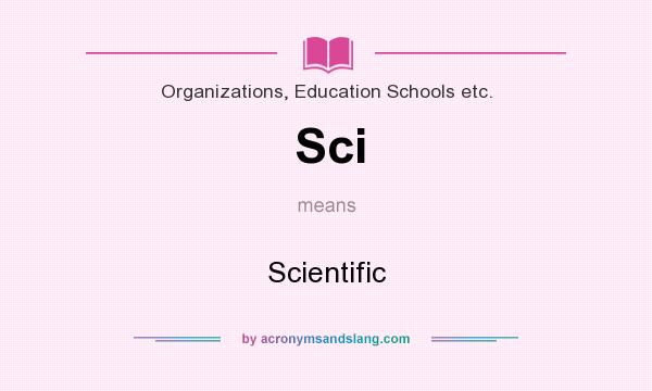 What does Sci mean? It stands for Scientific