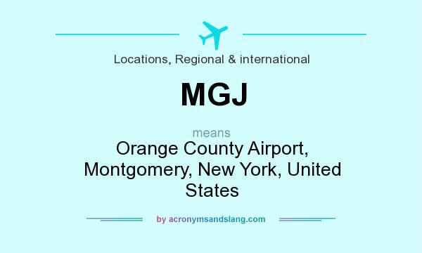 What does MGJ mean? It stands for Orange County Airport, Montgomery, New York, United States