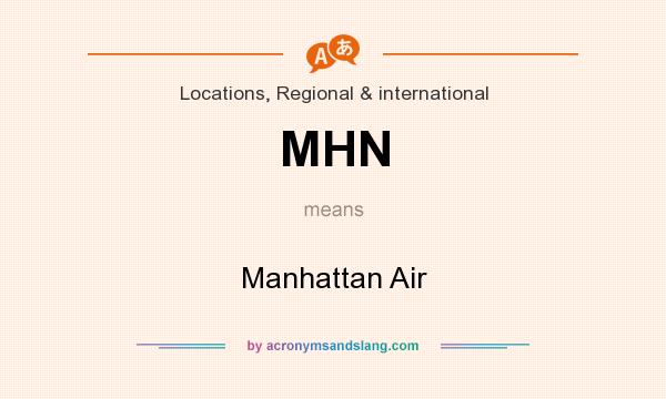 What does MHN mean? It stands for Manhattan Air