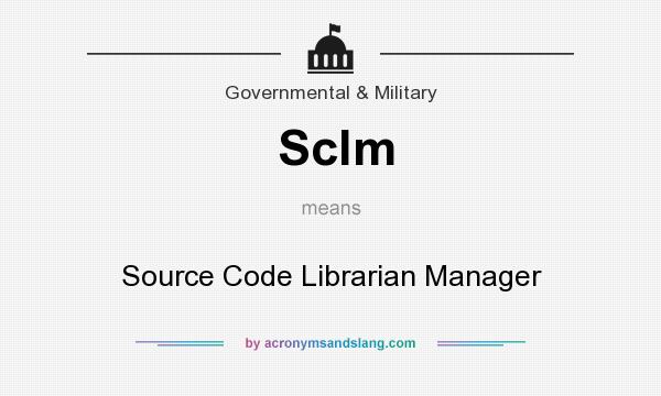 What does Sclm mean? It stands for Source Code Librarian Manager
