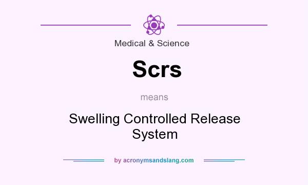 What does Scrs mean? It stands for Swelling Controlled Release System