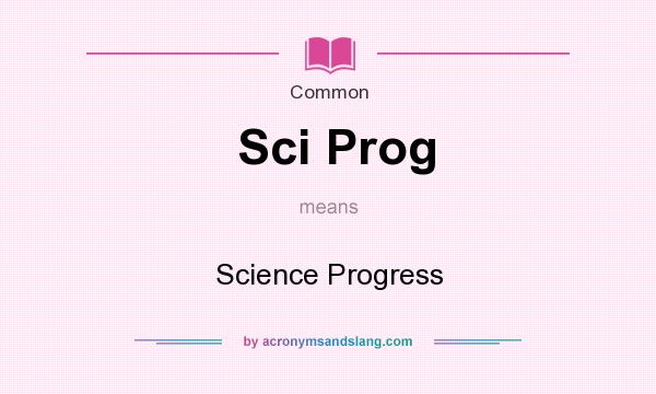 What does Sci Prog mean? It stands for Science Progress