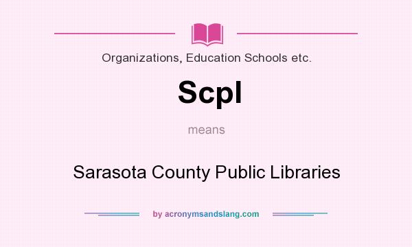 What does Scpl mean? It stands for Sarasota County Public Libraries
