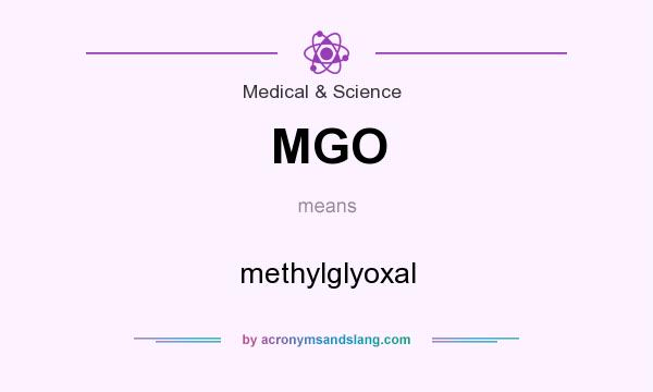 What does MGO mean? It stands for methylglyoxal