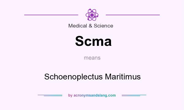 What does Scma mean? It stands for Schoenoplectus Maritimus