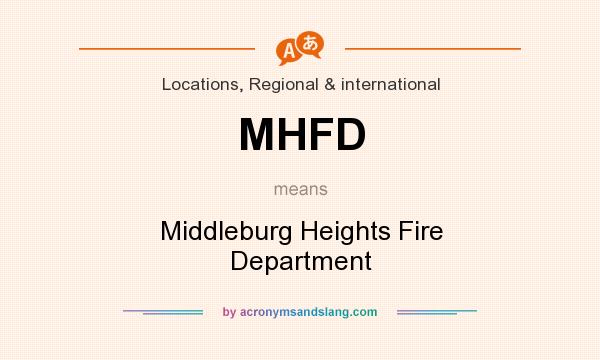 What does MHFD mean? It stands for Middleburg Heights Fire Department
