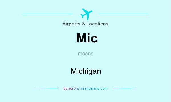 What does Mic mean? It stands for Michigan