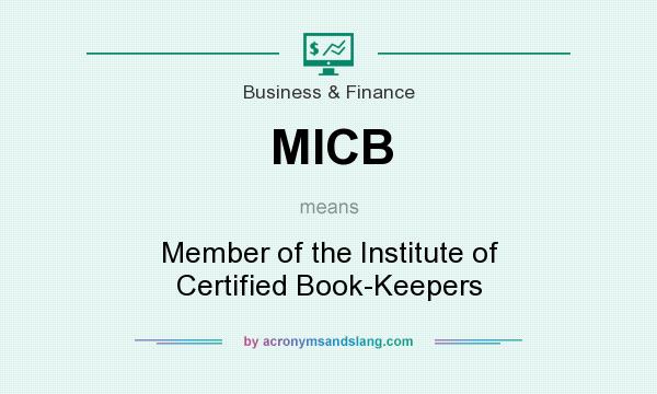 What does MICB mean? It stands for Member of the Institute of Certified Book-Keepers