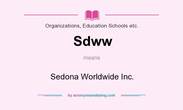 What does Sdww mean? It stands for Sedona Worldwide Inc.