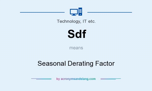 What does Sdf mean? It stands for Seasonal Derating Factor