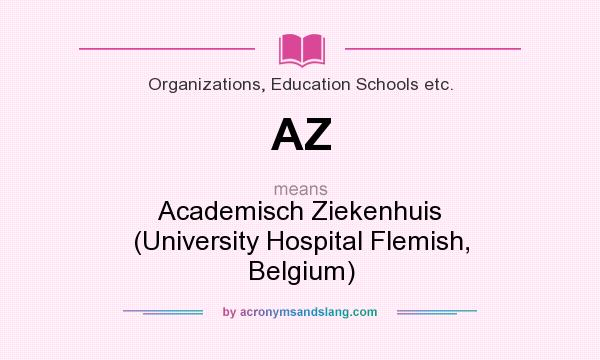 What does AZ mean? It stands for Academisch Ziekenhuis (University Hospital Flemish, Belgium)