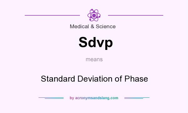 What does Sdvp mean? It stands for Standard Deviation of Phase