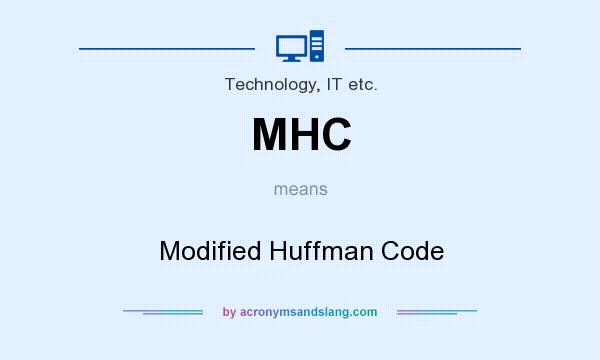 What does MHC mean? It stands for Modified Huffman Code