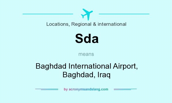 What does Sda mean? It stands for Baghdad International Airport, Baghdad, Iraq