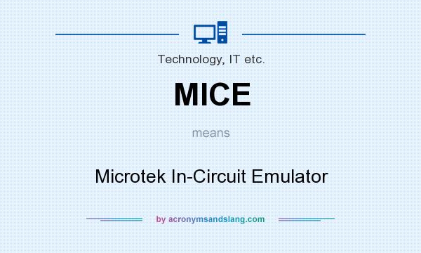 What does MICE mean? It stands for Microtek In-Circuit Emulator