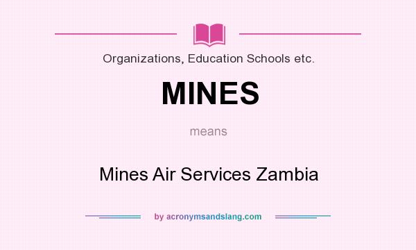 What does MINES mean? It stands for Mines Air Services Zambia