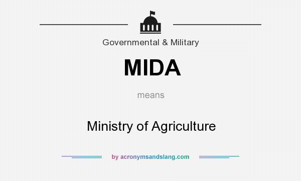 What does MIDA mean? It stands for Ministry of Agriculture