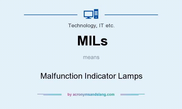 What does MILs mean? It stands for Malfunction Indicator Lamps