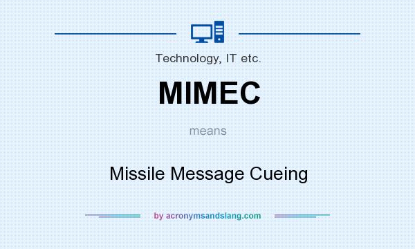 What does MIMEC mean? It stands for Missile Message Cueing
