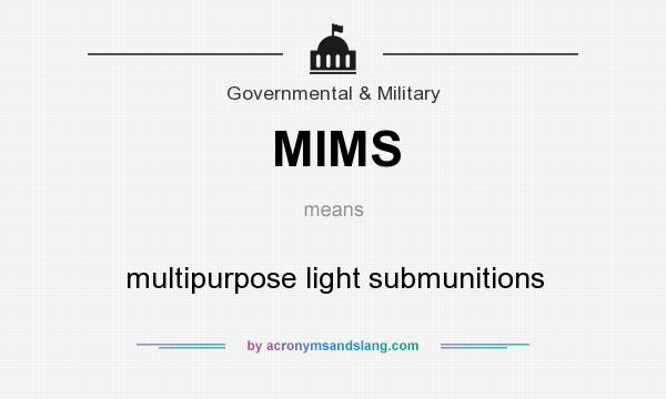 What does MIMS mean? It stands for multipurpose light submunitions