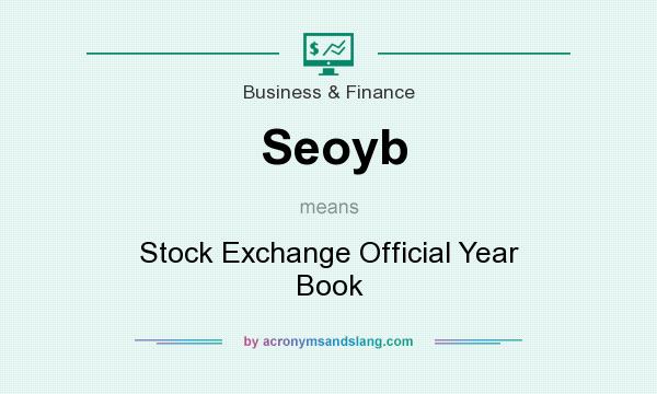 What does Seoyb mean? It stands for Stock Exchange Official Year Book