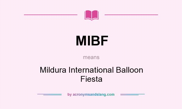 What does MIBF mean? It stands for Mildura International Balloon Fiesta