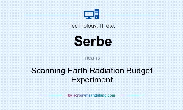What does Serbe mean? It stands for Scanning Earth Radiation Budget Experiment