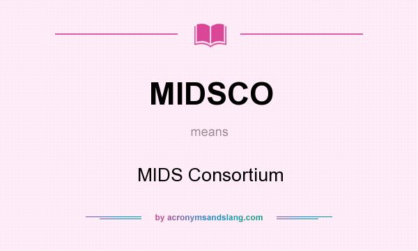 What does MIDSCO mean? It stands for MIDS Consortium