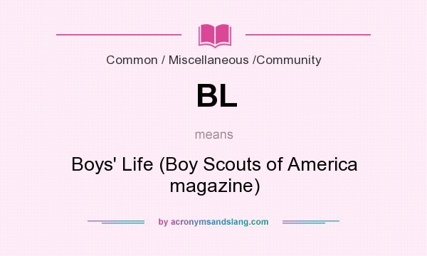 What does BL mean? It stands for Boys` Life (Boy Scouts of America magazine)
