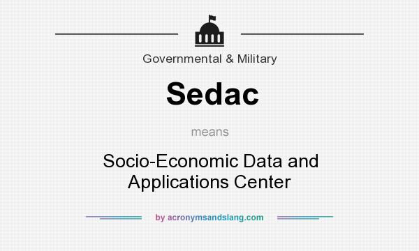 What does Sedac mean? It stands for Socio-Economic Data and Applications Center